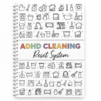 ADHD Cleaning Reset System – From Chaos to Calm